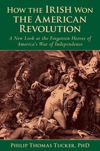 bokomslag How the Irish Won the American Revolution