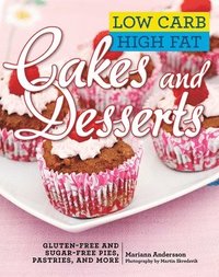 bokomslag Low Carb High Fat Cakes and Desserts