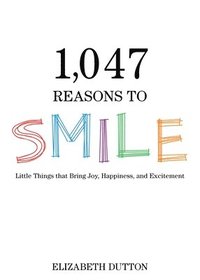 bokomslag 1,047 Reasons to Smile