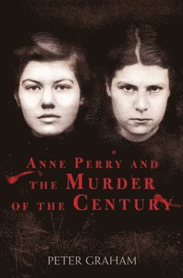 Anne Perry and the Murder of the Century 1