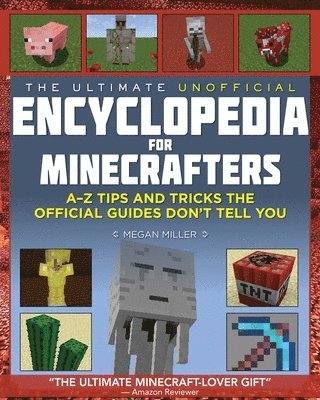 bokomslag The Ultimate Unofficial Encyclopedia for Minecrafters