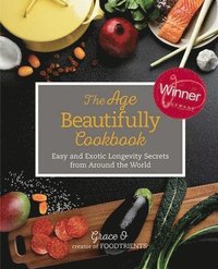 bokomslag The Age Beautifully Cookbook