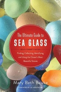 bokomslag Ultimate Guide to Sea Glass: Beach Comber's Edition