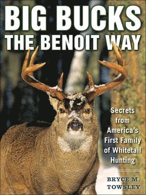 Big Bucks the Benoit Way 1