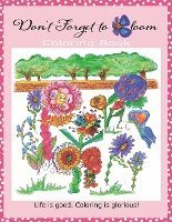 bokomslag Don't Forget To Bloom Coloring Book