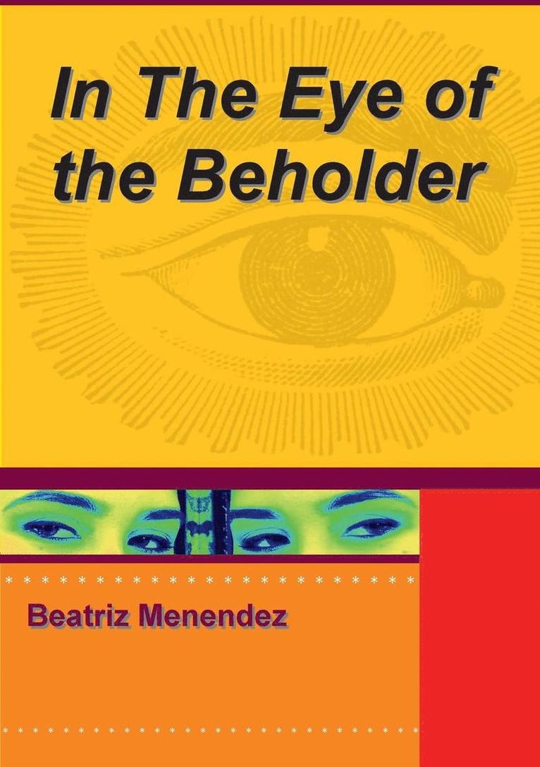 Beatriz Menendez - In the Eyes of the Beholder, Häftad