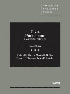 Civil Procedure, A Modern Approach