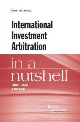 International Investment Arbitration in a Nutshell 1