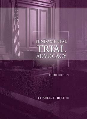 Fundamental Trial Advocacy