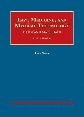 Law, Medicine, and Medical Technology, Cases and Materials 1