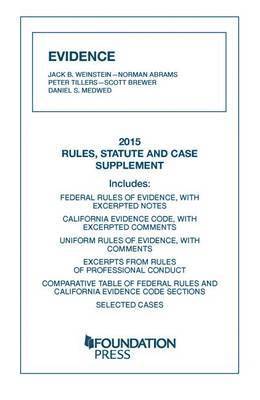 Evidence, 2015 Rules, Statute, and Case Supplement