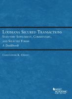 Christopher K. Odinet - Louisiana Secured Transactions Statutory Supplement, Commentary, and Selected Forms - A Deskbook, Häftad