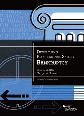Lois Lupica, Margaret Howard - Developing Professional Skills: Bankruptcy, Häftad