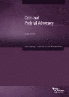 Criminal Pretrial Advocacy
