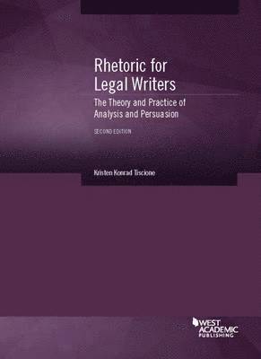 Kristen K. Tiscione - Rhetoric for Legal Writers, Häftad