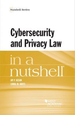 Cybersecurity and Privacy Law in a Nutshell