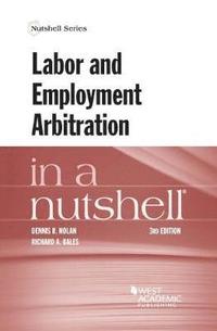 bokomslag Labor and Employment Arbitration in a Nutshell