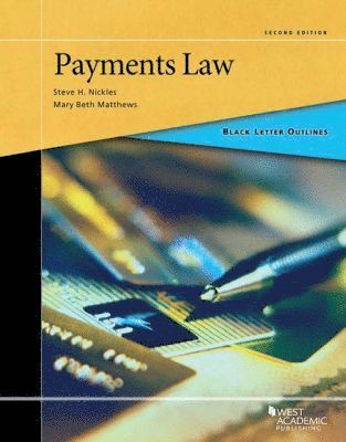 Steve H. Nickles, Mary Beth Matthews - Black Letter Outline on Payments Law, Häftad