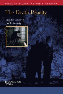 Brandon L. Garrett, Lee B. Kovarsky - Death Penalty, Häftad