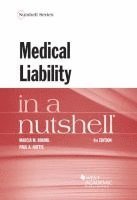 Medical Liability in a Nutshell 1