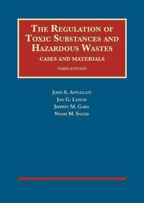 bokomslag The Regulation of Toxic Substances and Hazardous Wastes, Cases and Materials