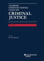 Leading Constitutional Cases on Criminal Justice, 2021