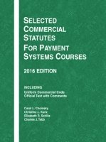 Carol Chomsky, Christina Kunz, Elizabeth Schiltz, Charles Tabb - Selected Commercial Statutes for Payment Systems Courses, Häftad