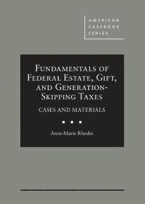 bokomslag Fundamentals of Federal Estate, Gift, and Generation-Skipping Taxes