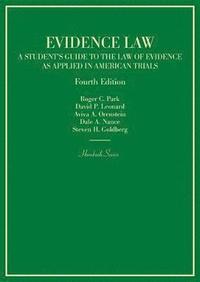 bokomslag Evidence Law, A Student's Guide to the Law of Evidence as Applied in American Trials
