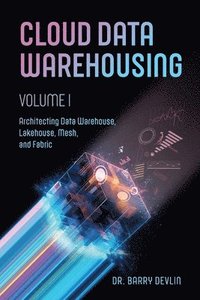 bokomslag Cloud Data Warehousing Volume I