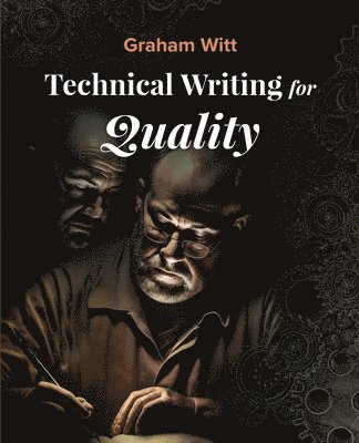 Technical Writing for Quality 1