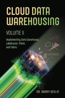 bokomslag Cloud Data Warehousing Volume II