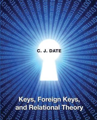 Keys, Foreign Keys, and Relational Theory 1