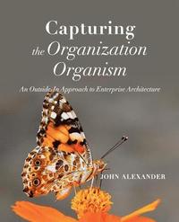 bokomslag Capturing the Organization Organism