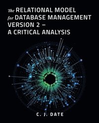bokomslag The Relational Model for Database Management Version 2 - A Critical Analysis