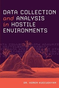 bokomslag Data Collection and Analysis in Hostile Environments