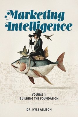 bokomslag Marketing Intelligence Volume 1