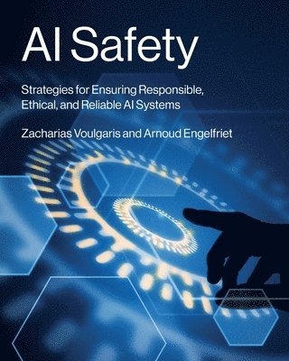 bokomslag AI Safety: Strategies for Ensuring Responsible, Ethical, and Reliable AI Systems