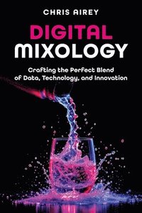 bokomslag Digital Mixology