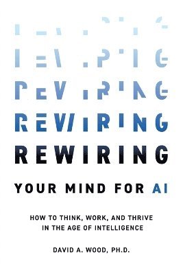 bokomslag Rewiring Your Mind for AI