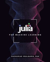 bokomslag Julia for Machine Learning