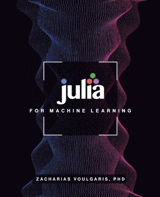 bokomslag Julia for Machine Learning