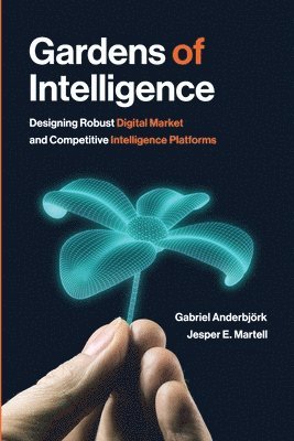 Gabriel Anderbjork, Jesper Ejdling Martell, Gabriel Anderbjörk, Jesper Martell, Gabriel Anderbjörk - Gardens of Intelligence, Häftad