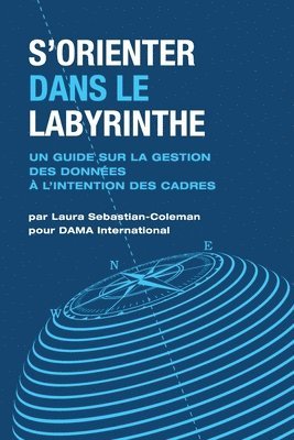 Laura Sebastian-Coleman - Sorienter Dans Le Labyrinthe, Häftad
