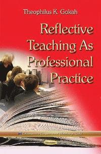bokomslag Reflective Teaching as Professional Practice