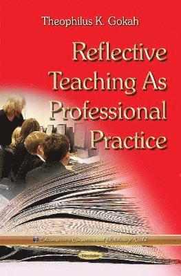 bokomslag Reflective Teaching as Professional Practice