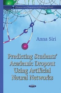 bokomslag Predicting Students Academic Dropout Using Artificial Neural Network