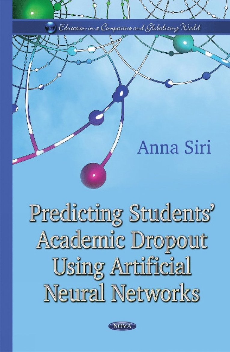 Anna Siri - Predicting Students Academic Dropout Using Artificial Neural Network, Inbunden