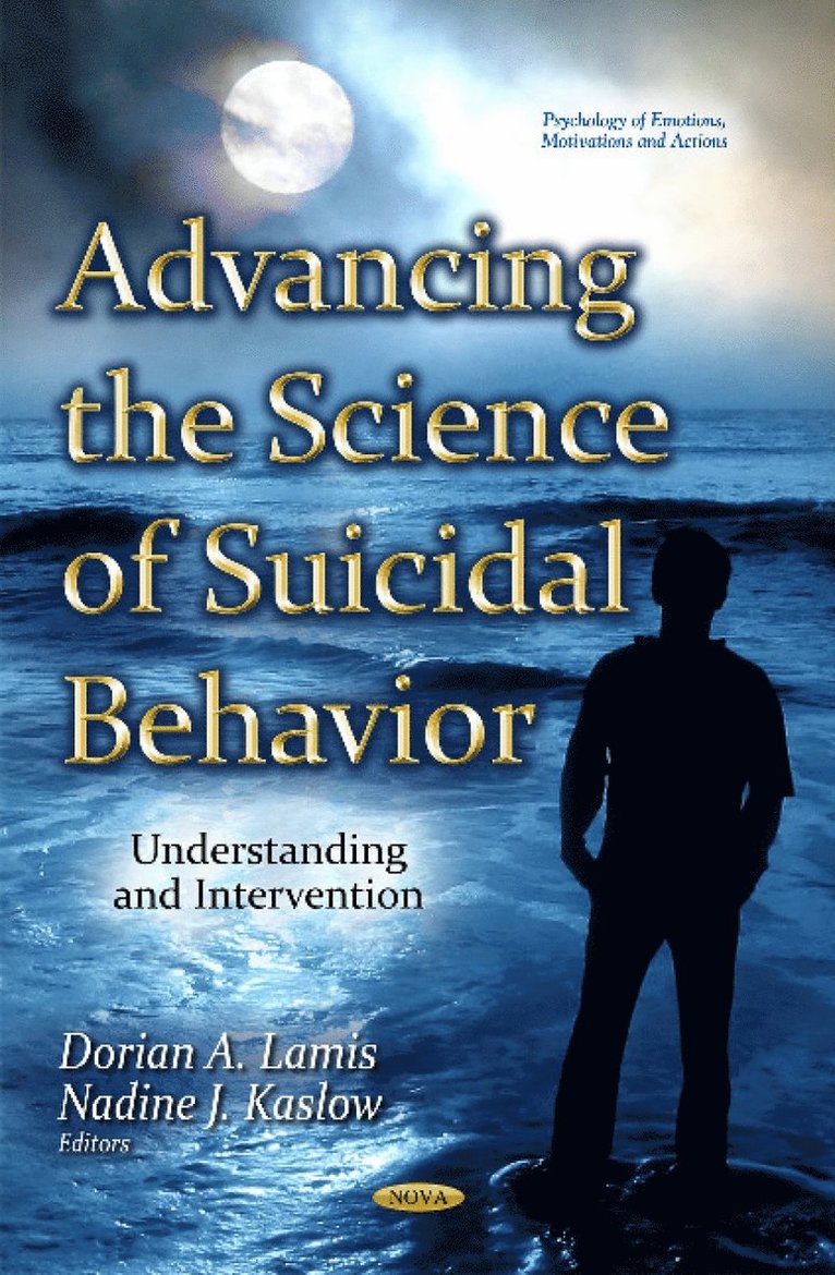 Dorian A Lamis, Nadine J Kaslow - Advancing the Science of Suicidal Behavior, Inbunden