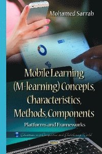 bokomslag Mobile Learning (M-learning) Concepts, Characteristics, Methods, Components